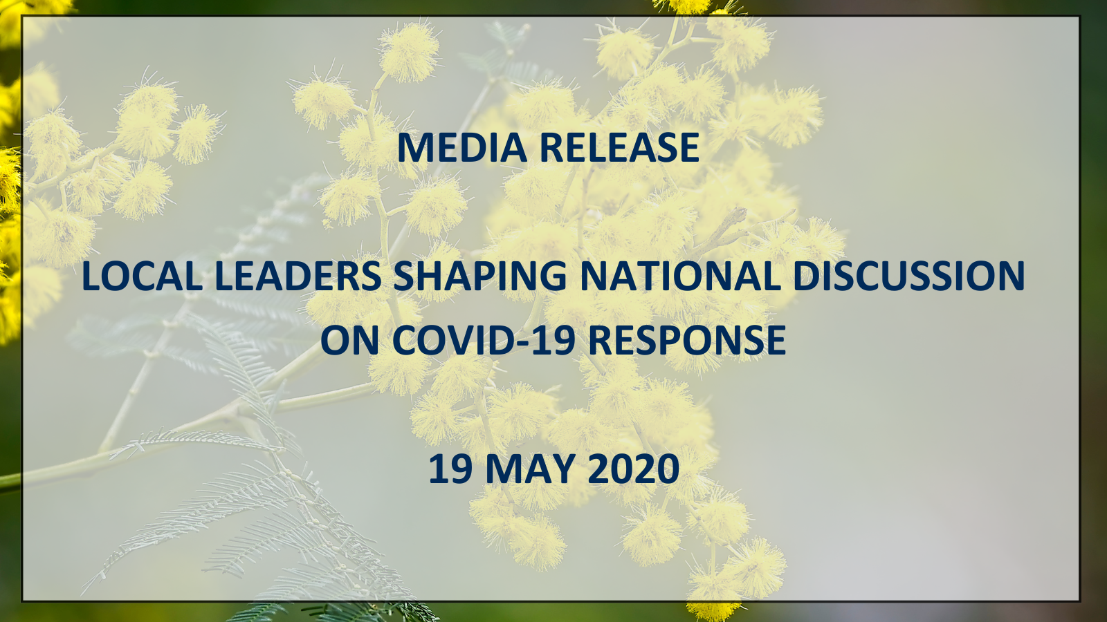 Read more about the article Media Release: Local Leaders Shaping National Discussion On COVID-19 Response